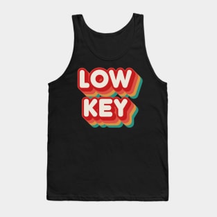 Low Key Tank Top